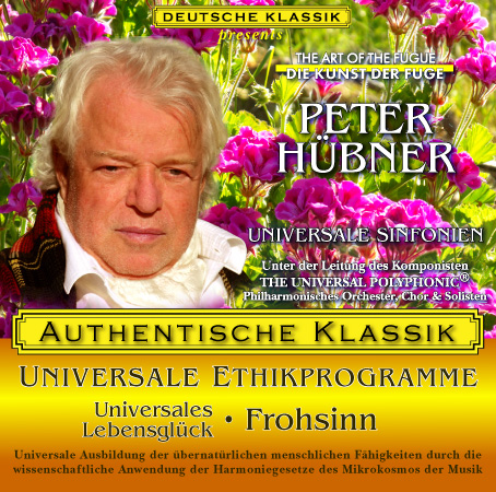 Peter Hübner - PETER HÜBNER ETHISCHE PROGRAMME - Universales Lebensglück