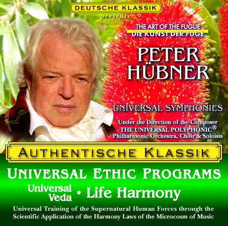 Peter Hübner - PETER HÜBNER ETHIC PROGRAMS - Universal Veda