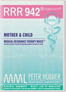 Peter Hübner - Medical Resonance Therapy Music<sup>®</sup> - RRR 942 Mother & Child